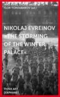 Nikolai Evreinov - The Storming of the Winter Palace