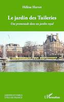 Le jardin des Tuileries, Une promenade dans un jardin royal