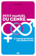 Petit manuel du genre à l'usage de toutes les générations