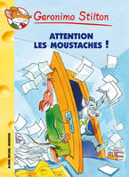 Geronimo Stilton, 36, Attention les moustaches... Sourigon arrive !