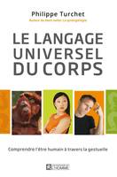 Le langage universel du corps, Comprendre l'être humain à travers la gestuelle