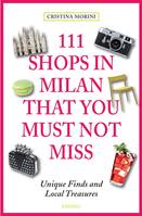 111 Shops in Milan That You Must Not Miss /anglais