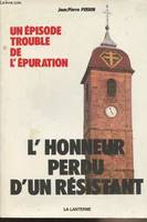 L'Honneur perdu d'un résistant - Un épisode trouble de l'épuration