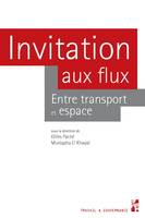 Invitation aux flux, Entre transport et espace