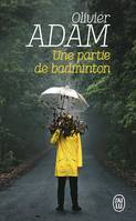 Une partie de badminton, Roman