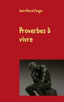 Proverbes à vivre