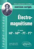 Electromagnétisme MP-MP*-PT-PT* - Exercices corrigés, 2e année MP, MP*, PT, PT*