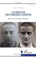 Le procès des frères Lespine, Agents de la gestapo à bordeaux