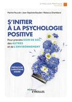 S'initier à la psychologie positive, Prendre soin de soi, des autres et de l'environnement