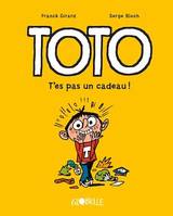 Toto BD, Tome 07, T'es pas un cadeau !