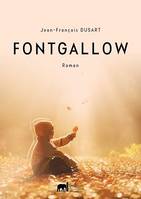 Fontgallow, Un destin atypique