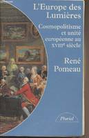 L'Europe des Lumières, cosmopolitisme et unité européenne au XVIIIe siècle