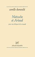 Nietzsche et Artaud. Pour une éthique de la cruauté