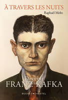 A travers les nuits, Franz Kafka 1912