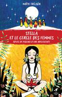 Stella et le cercle des femmes : Rituel de passage d'une adolescente