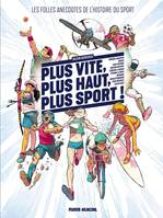 1, Plus vite, plus haut, plus sport, Les Folles Anecdotes de l'histoire du sport