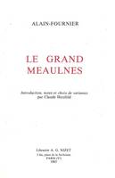 Le Grand Meaulnes, Introduction, notes et choix de variantes par Claude Herzfeld