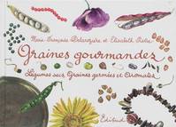 Graines gourmandes - légumes secs, graines germées et aromates, légumes secs, graines germées et aromates