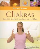 Chakras, exercices simples à pratiquer au quotidien