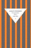 Correspondance / August Strindberg, Tome I, 1858-1885, Correspondance - Tome 1 (1858-1885)