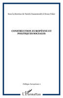 CONSTRUCTION EUROPÉNNE ET POLITIQUES SOCIALES