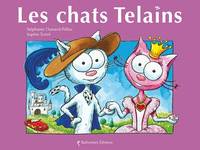 Les petits chats, Les Chats Telains