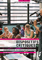 Dispositifs critiques / le documentaire, du cinéma aux arts visuels