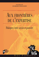 Aux frontières de l'expertise, Dialogues entre savoirs et pouvoirs