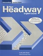 NEW HEADWAY INTERMEDIATE: TEACHER'S BOOK