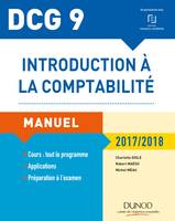 1, DCG 9 - Introduction à la comptabilité 2017/2018 - 9e éd. - Manuel, Manuel