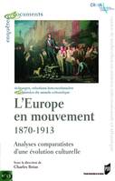 L'Europe en mouvement 1870-1913, Analyses comparatistes d'une évolution culturelle