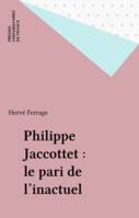 Philippe Jaccottet : le pari de l'inactuel