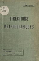 Directions méthodologiques, Méthodologie générale, méthodologie particulière