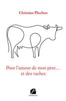 Pour l'amour de mon père... et des vaches