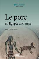 Le porc en Égypte ancienne, Mythes et histoire à l’origine des interdits alimentaires