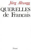 QUERELLES DE FRANCAIS [Paperback] Altwegg, Jurg