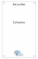 Les chroniques du clerc, Léwarou