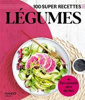 Légumes, 100 super recettes