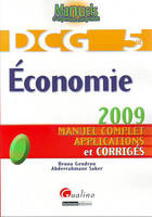 DCG, 5, Économie 2009, manuel complet, applications et corrigés