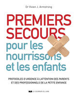 Premiers secours pour les nourrissons et les enfants - Protocoles d'urgence à l'attention des parent