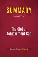 Summary: The Global Achievement Gap, Review and Analysis of Tony Wagner's Book