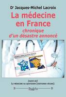 La médecine en France, Chronique d’un désastre annoncé