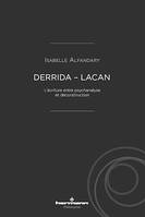 Derrida – Lacan, L'écriture entre psychanalyse et déconstruction