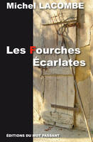 Fourches Ecarlates (Les), roman