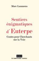 Sentiers énigmatiques d'Euterpe, Contes pour cherchants sur la voie