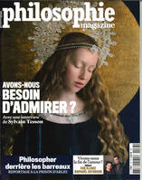 Philosophie Magazine n°137 Avons-nous besoin d'admirer ?