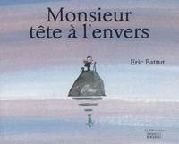 MONSIEUR TETE A L'ENVERS