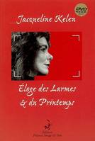 Eloge des larmes et du printemps (avec DVD)