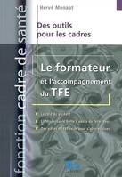 Le formateur et l'accompagnement du TFE / des outils pour les cadres, des outils pour les cadres