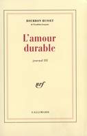 Journal, III : L'amour durable